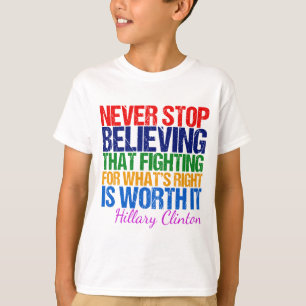 Stop nooit met geloven in Hillary T-shirt