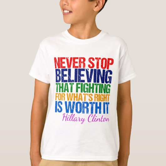 Stop nooit met geloven in Hillary T-shirt (Voorkant)