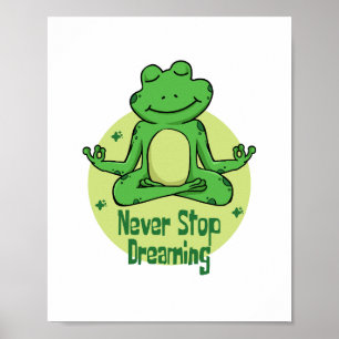 Stop nooit met het dromen van de groene kikker van poster