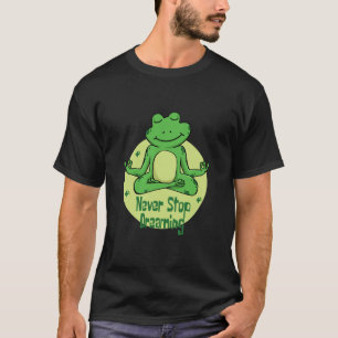 Stop nooit met het dromen van de groene kikker van t-shirt