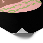 Stop nooit met het dromen van Kawaii brown cat pra Poster (Hoek)