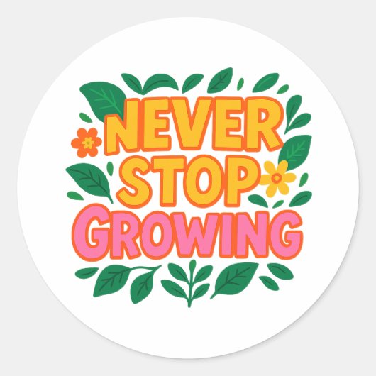 Stop nooit met het kweken van Sticker (Voorkant)