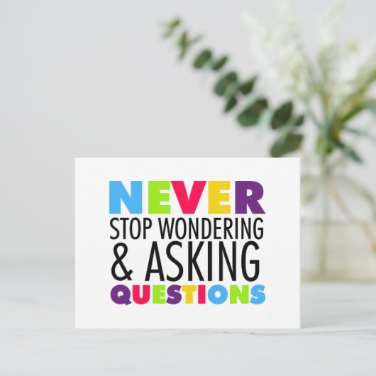 Stop nooit met het nadenken en het Vragen Briefkaart (Staand voorkant)