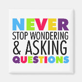 Stop nooit met het nadenken en het Vragen Magneet (Voorkant)