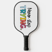Stop nooit met het proberen van Pickleball Paddle (Voorkant)