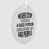 Stop nooit met het zijn van een goede persoonlijke ornament (voorkant)