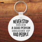 Stop nooit met het zijn van een goede persoonlijke sleutelhanger (Voorkant)