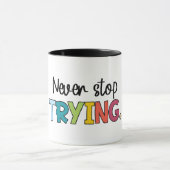 Stop nooit met proberen mok (Midden)