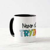 Stop nooit met proberen mok (Voorkant links)