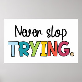 Stop nooit met proberen poster