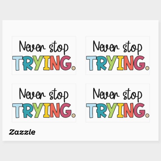 Stop nooit met proberen rechthoekige sticker (Vel)