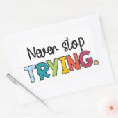 Stop nooit met proberen rechthoekige sticker (Envelop)