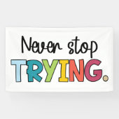 Stop nooit met proberen spandoek (Horizontaal)