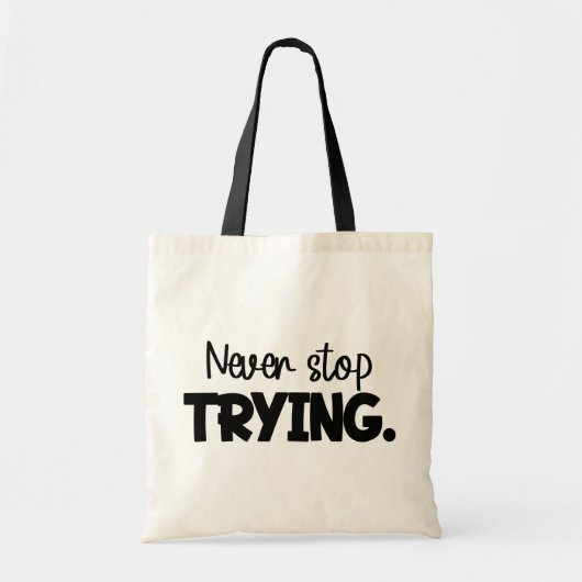 Stop nooit met proberen tote bag (Voorkant)