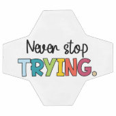 Stop nooit met proberen voetbal (Enkel)