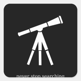 Stop nooit met telescoop zoeken vierkante sticker