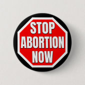 "STOP NU ABORTING" RONDE BUTTON 5,7 CM (Voorkant)
