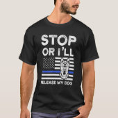 Stop of ik laat mijn hond politiehond K 9 vrij T-shirt (Voorkant)