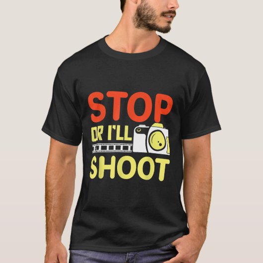 Stop of ik schiet op grappige fotograaf t-shirt (Voorkant)