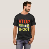 Stop of ik schiet op grappige fotograaf t-shirt (Voorkant volledig)