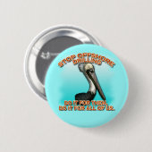 Stop offshoreboringen voor de Pelicans Tshirts Ronde Button 5,7 Cm (Voorkant /achterkant)