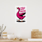 Stop Panicking - Het stoutmoedige roze gans Poster (Keuken)