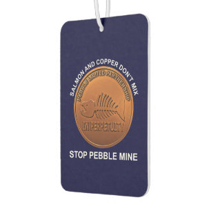 Stop Pebble Mine - Pebble Mine Penny Luchtverfrisser