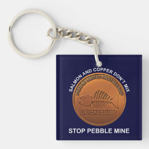 Stop Pebble Mine - Pebble Mine Penny Sleutelhanger