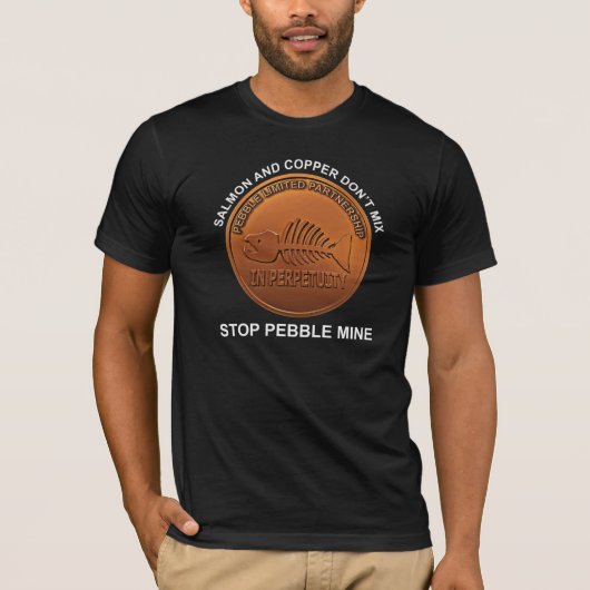 Stop Pebble Mine - Pebble Mine Penny T-shirt (Voorkant)