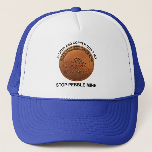 Stop Pebble Mine - Pebble Mine Penny Trucker Pet (Voorkant)