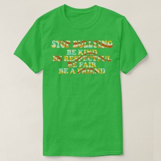 Stop pesten als je respect hebt, wees eerlijk.. t-shirt (Design voorkant)