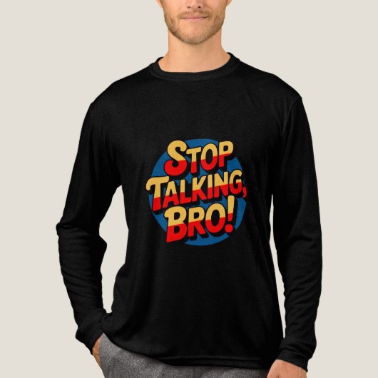Stop Praten Bro – Brute Attitude Tri-Blend Shirt (Voorkant volledig)