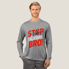 Stop Praten Bro – T-shirt met Krachtige Attitude