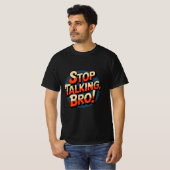 Stop Praten Broer – Brute Attitude T-shirt (Voorkant volledig)