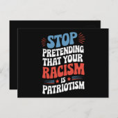 Stop Pretending Your Racism is Patriotism Briefkaart (Voorkant / Achterkant)