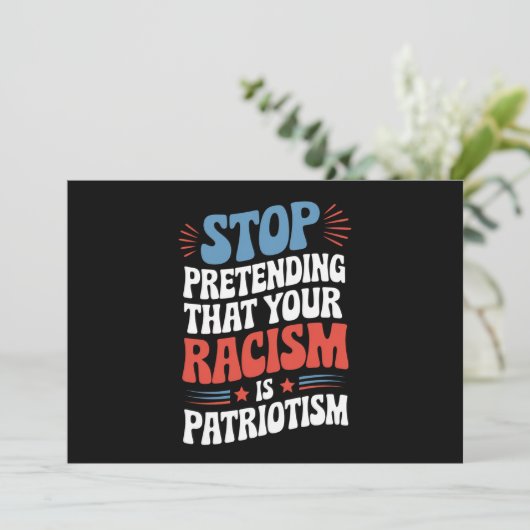 Stop Pretending Your Racism is Patriotism Kaart (Staand voorkant)