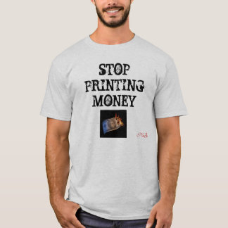 STOP PRINTING MONEY, NuGov T-shirt