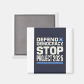 STOP Project 2025 - Defend Democracy - Vote Blue Magneet (Voorkant / Achterkant)