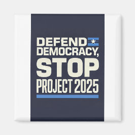 STOP Project 2025 - Defend Democracy - Vote Blue Magneet