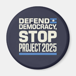 STOP Project 2025 - Defend Democracy - Vote Blue Magneet