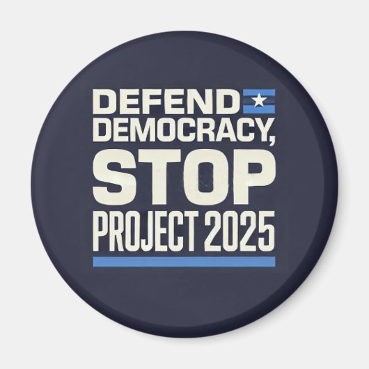 STOP Project 2025 - Defend Democracy - Vote Blue Magneet (Voorkant)