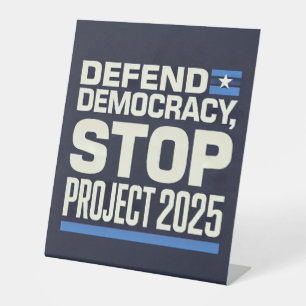 STOP Project 2025 - Defend Democracy - Vote Blue Reclamebord Met Voetstuk