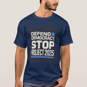 STOP Project 2025 Democratie verdedigen T-shirt