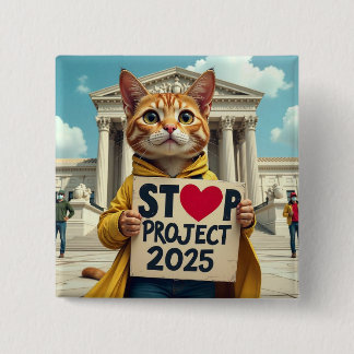 Stop Project 2025 Kat politiek Vierkante Button 5,1 Cm