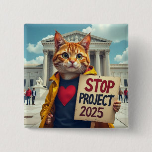 Stop Project 2025 Kat politiek Vierkante Button 5,1 Cm