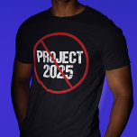 Stop Project 2025 tegen Trump T-shirt<br><div class="desc">Voorkom dat Project 2025 in werking treedt door tegen Trump te stemmen in de verkiezingen van 2024. Stem op een democratische kandidaat voor president om te voorkomen dat de Republikeinen onze democratie in Amerika aanvallen. Anti Project 2025 T-shirt in zwart met een rode doorslag.</div>
