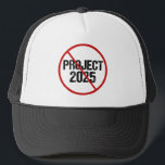 Stop Project 2025 tegen Trump Trucker Pet<br><div class="desc">Voorkom dat Project 2025 in werking treedt door tegen Trump te stemmen in de verkiezingen van 2024. Stem op een democratische kandidaat voor president om te voorkomen dat de Republikeinen onze democratie in Amerika aanvallen. Anti Project 2025 pet met een rode doorslag.</div>