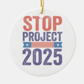 Stop Project 2025 Trump Amerikaans Patriottisch Keramisch Ornament (Voorkant)
