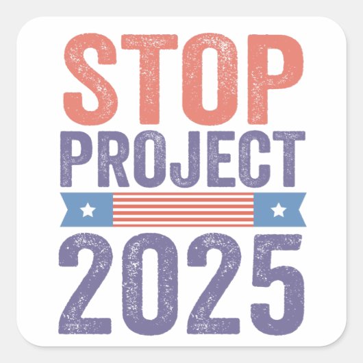 Stop Project 2025 Trump Amerikaans Patriottisch Vierkante Sticker (Voorkant)