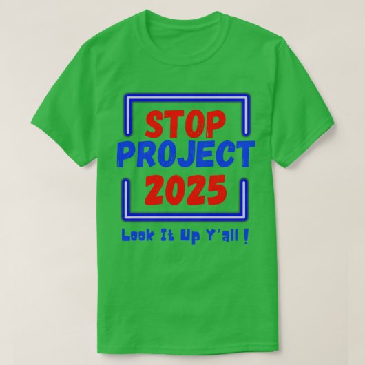 Stop Project 2025 Zoek het op T-shirt (Design voorkant)